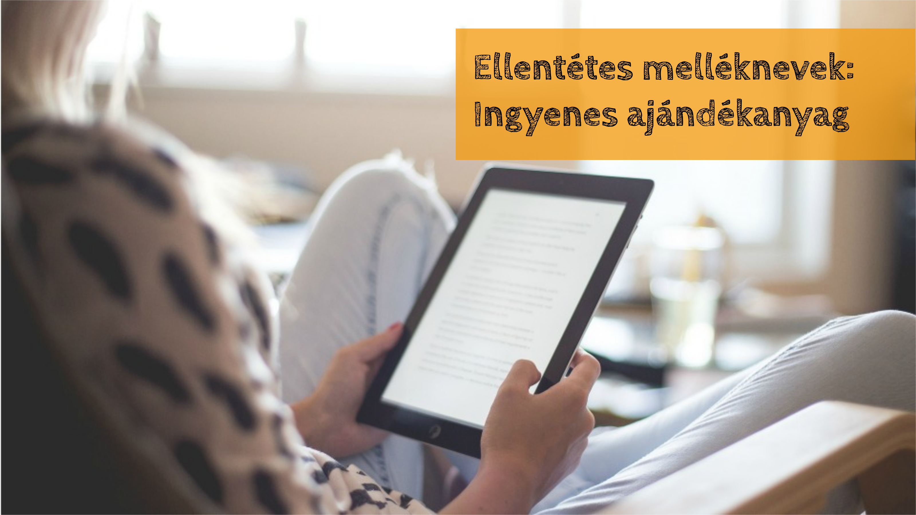 Ellentétes melléknevek – Ajándékanyag
